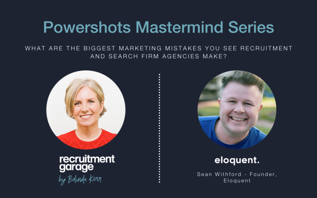 The Biggest Marketing Mistakes Recruitment and Search Agencies make.