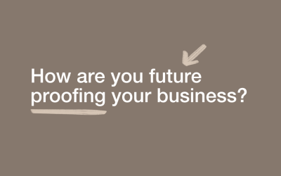 How Are You Future Proofing Your Business?