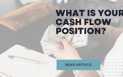 What is your cash flow position?