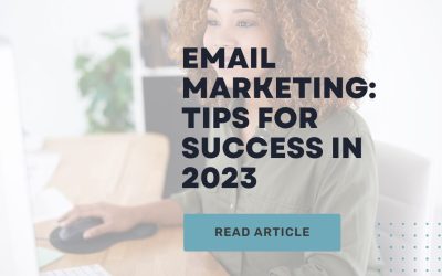 Email Marketing: Tips for Success in 2023