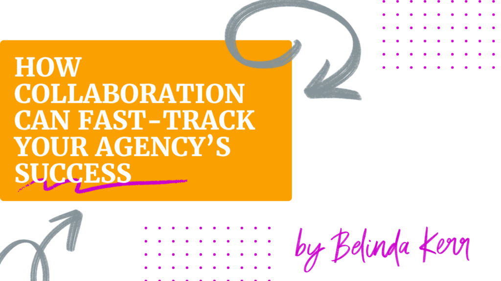 Blog post title graphic for "How Collaboration Can Fast-Track Your Agency's Success" on Recruitment Garag