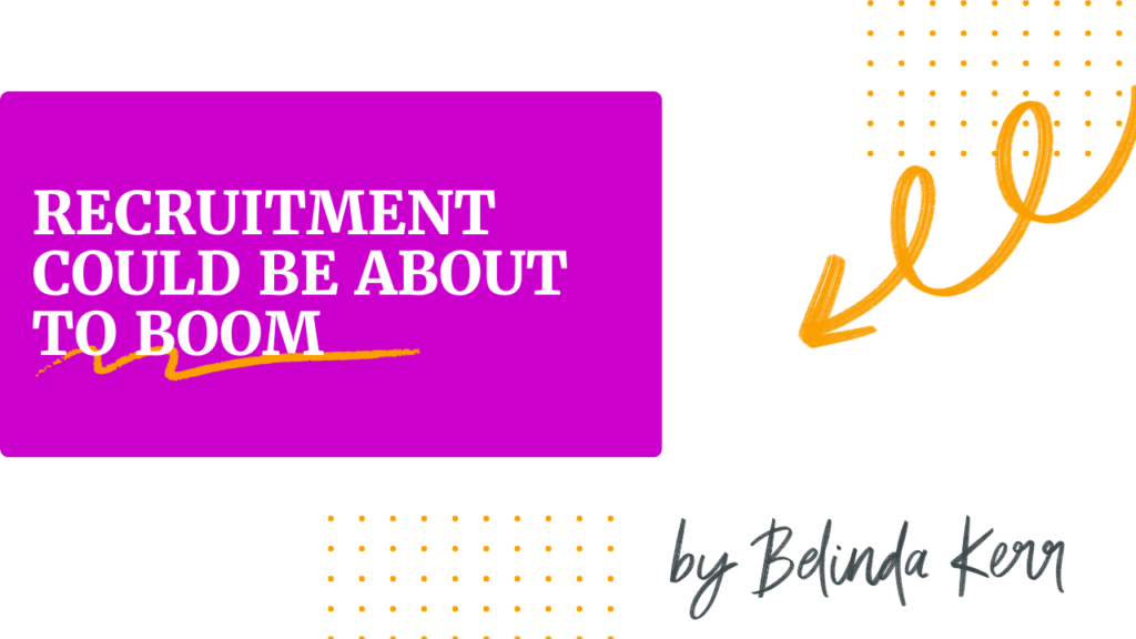 Blog post title graphic for "Recruitment Could Be About to Boom" on Recruitment Garage.