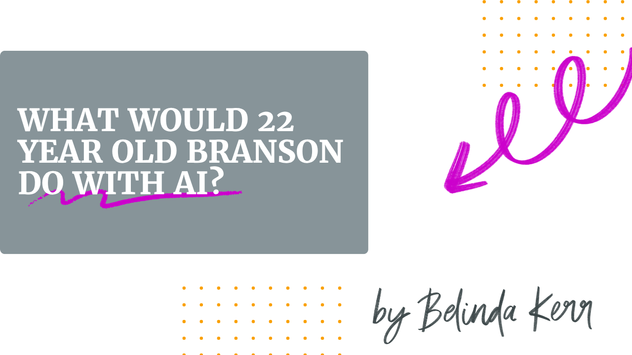 Blog post title graphic for "What Would 22 Year Old Branson Do With AI?" on Recruitment Garage